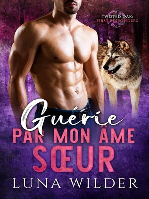 cover image of Guérie par mon âme sœur